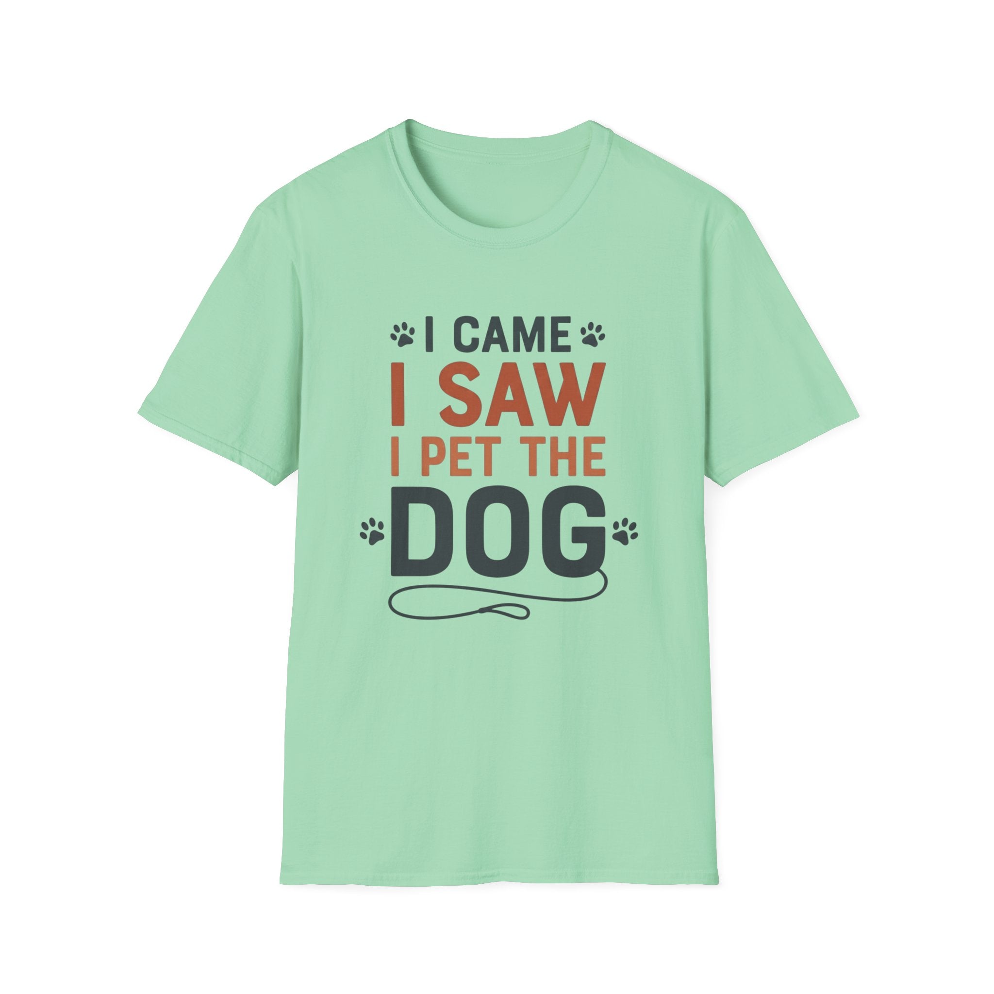 I Came I Saw I Pet The Dog T-Shirt