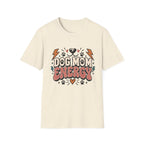 Dog Mom Energy T-Shirt