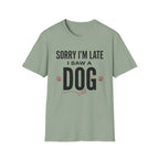 Sorry I'm Late I Saw A Dog Wag T-Shirt