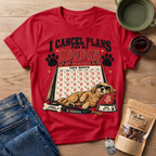 Cancel Plans T-Shirt
