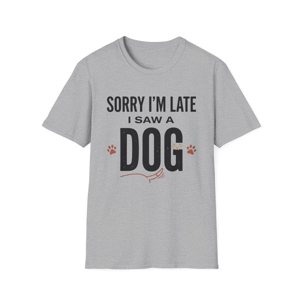Sorry I'm Late I Saw A Dog Wag T-Shirt