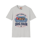 Home is Where The Dog Hair Is T-Shirt
