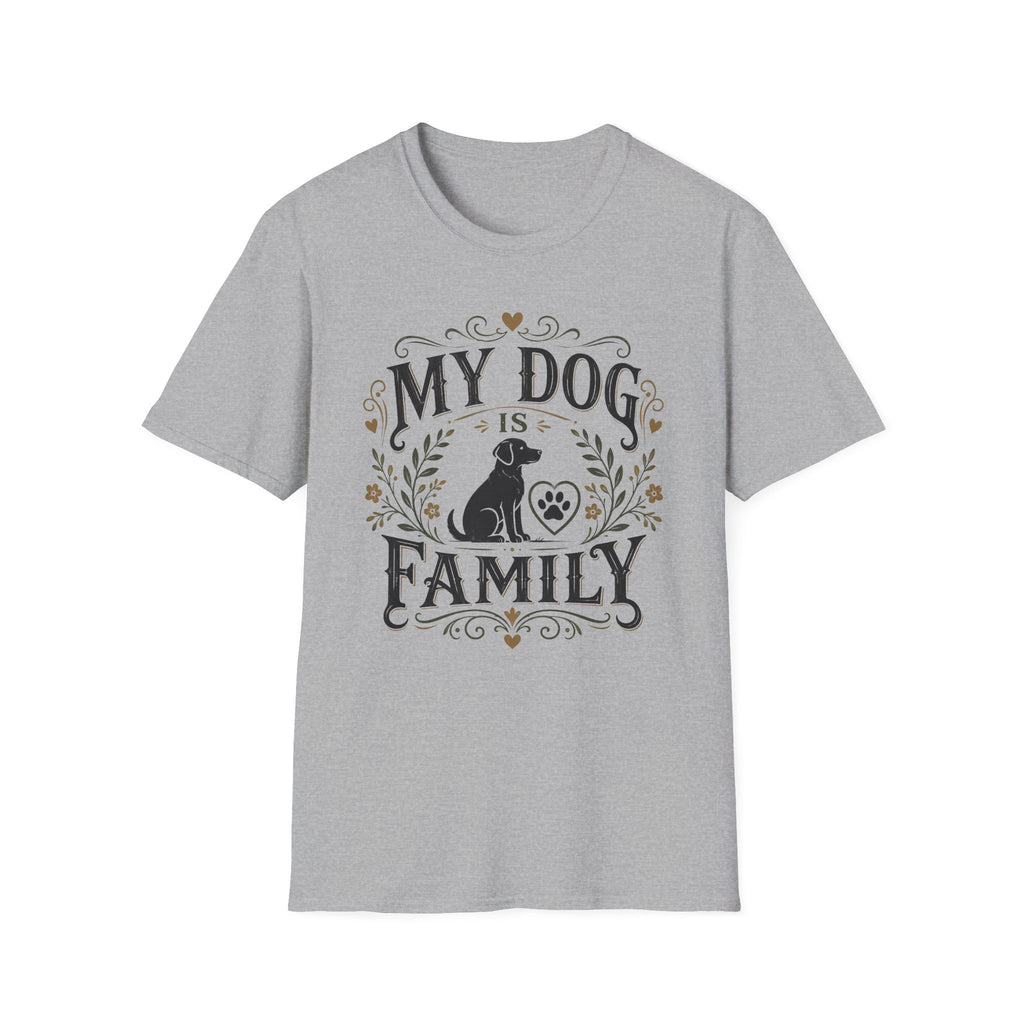 My Dog Is Family T-Shirt