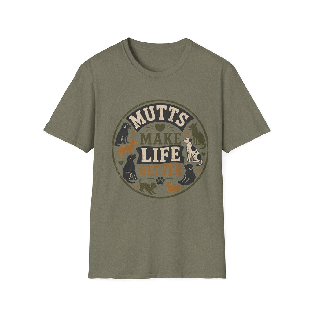 Mutts Make Life Better T-Shirt