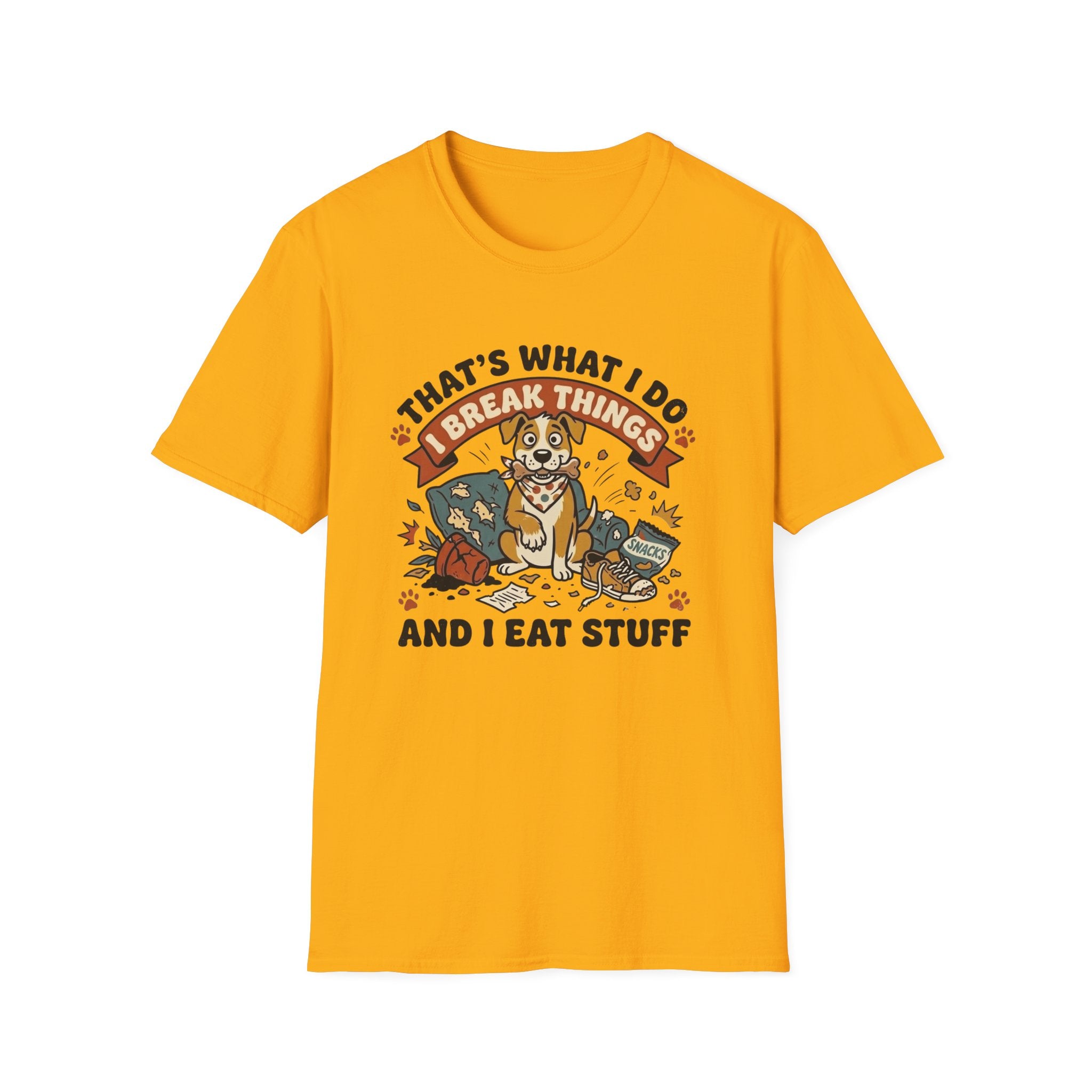 That's What I Do I Break Things I Eat Stuff Graphic T-Shirt