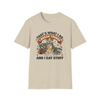 That's What I Do I Break Things I Eat Stuff Graphic T-Shirt