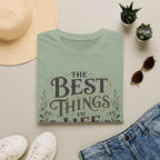 Best Things in Life T-Shirt