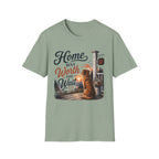 Home Was Worth The Wait T-Shirt