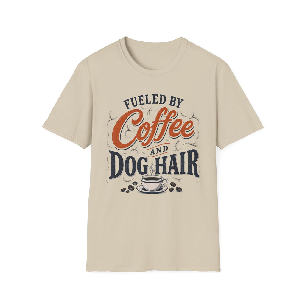 Fueled By Coffee And Dog Hair T-Shirt