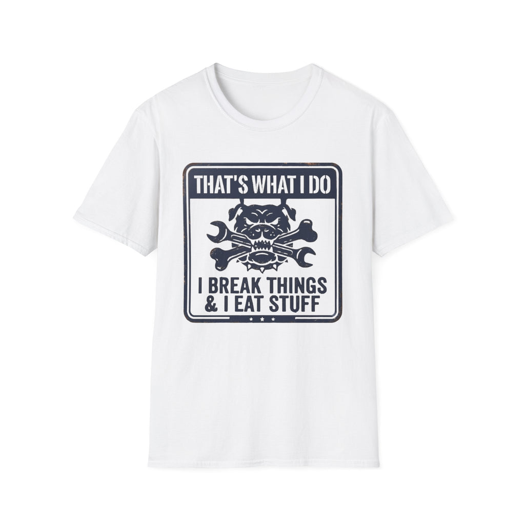 Retro That's What I Do I Break Things I Eat Stuff T-Shirt