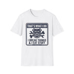 Retro That's What I Do I Break Things I Eat Stuff T-Shirt