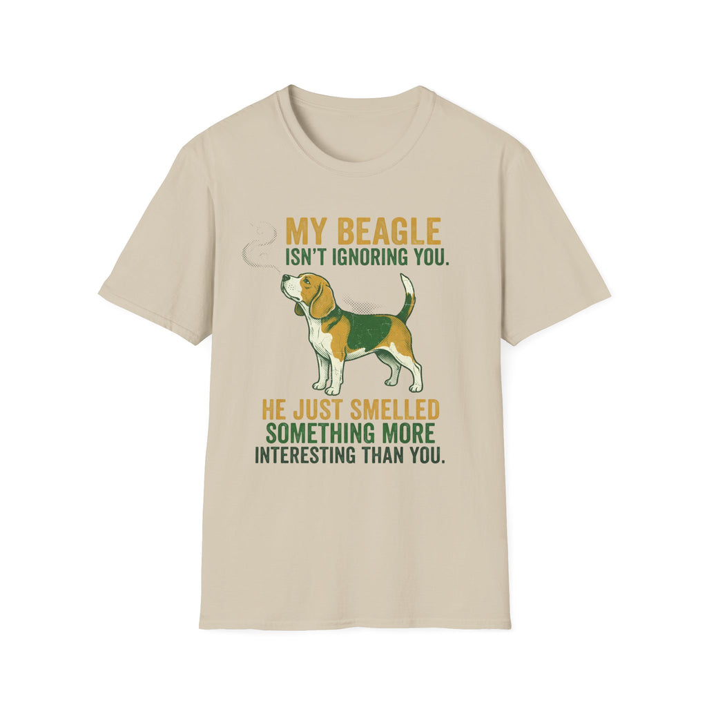 My Beagle Ignoring You T-Shirt