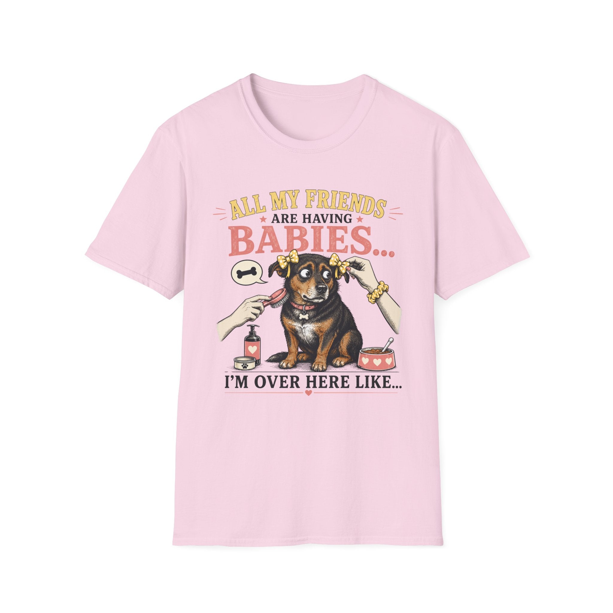 All My Friends Are Having Babies I'm Over Here Like T-shirt