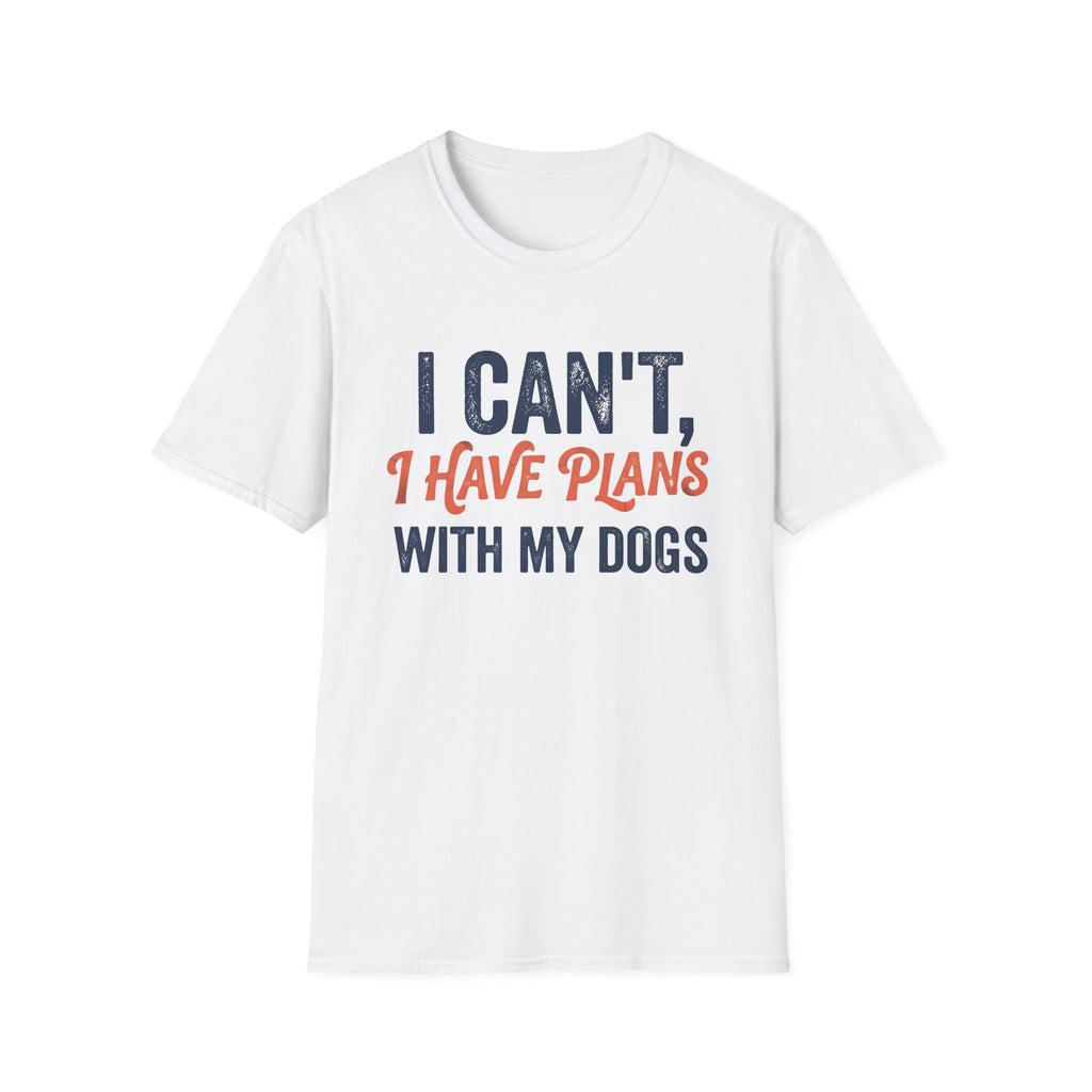 Plans With My Dogs T-Shirt