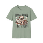 I Break Things I Eat Stuff Puppy T-Shirt