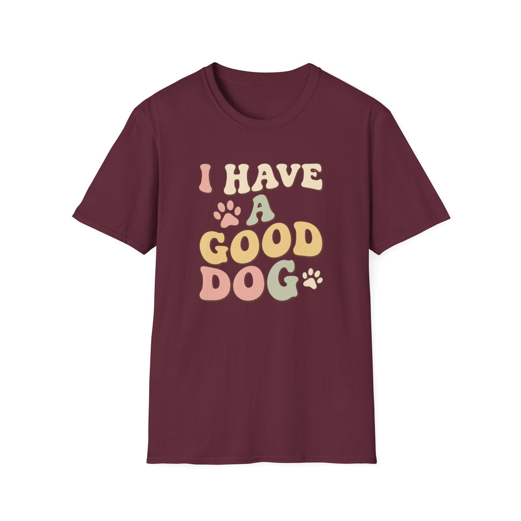 I Have A Good Dog Retro T-Shirt