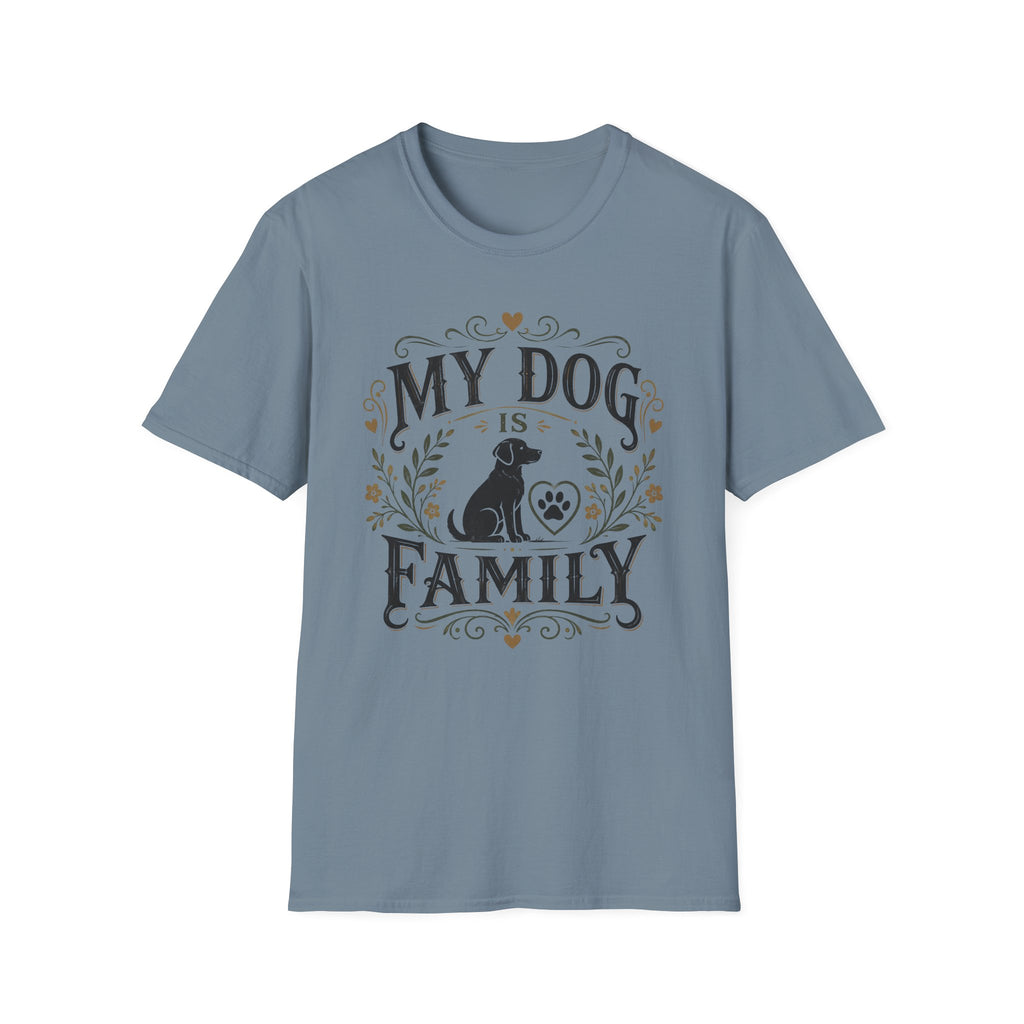My Dog Is Family T-Shirt