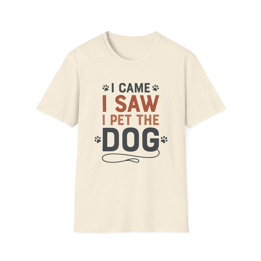 I Came I Saw I Pet The Dog T-Shirt