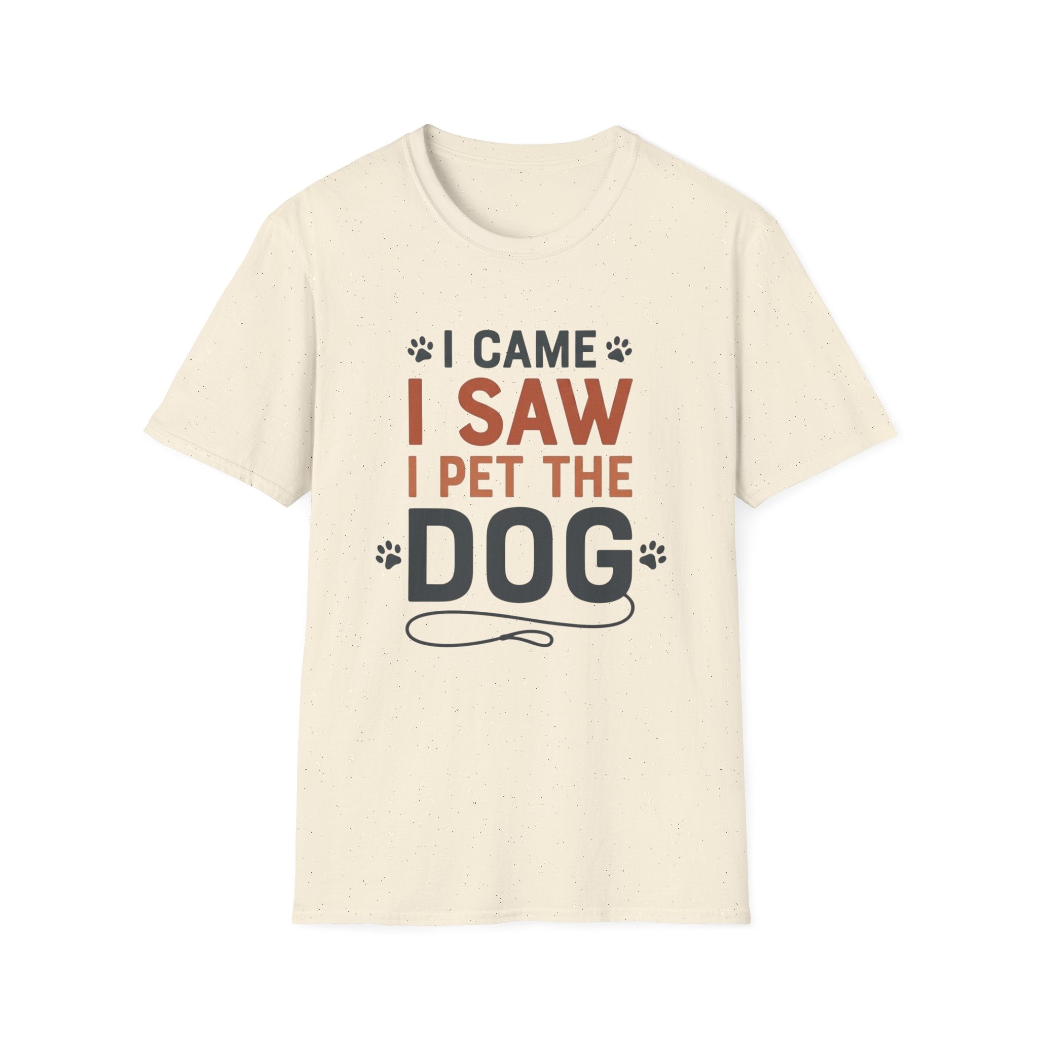 I Came I Saw I Pet The Dog T-Shirt
