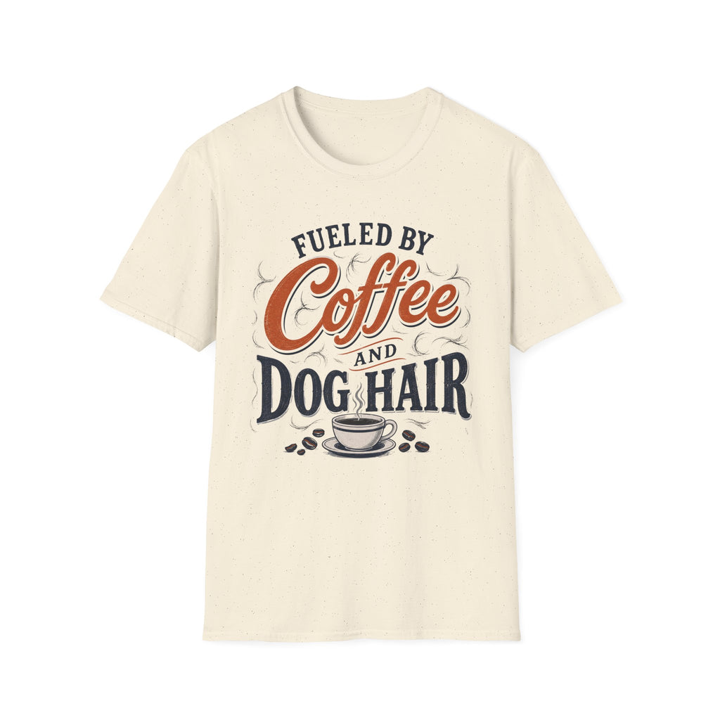 Fueled By Coffee And Dog Hair T-Shirt