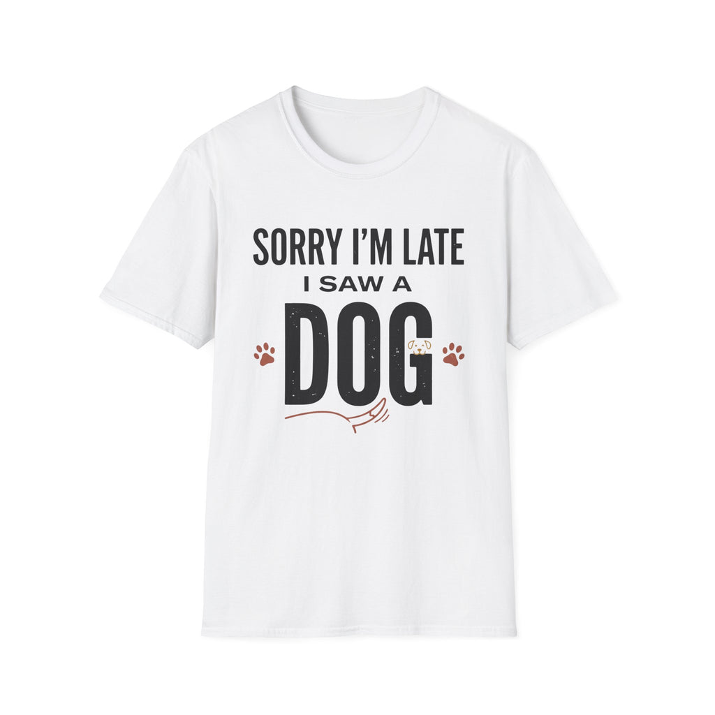 Sorry I'm Late I Saw A Dog Wag T-Shirt