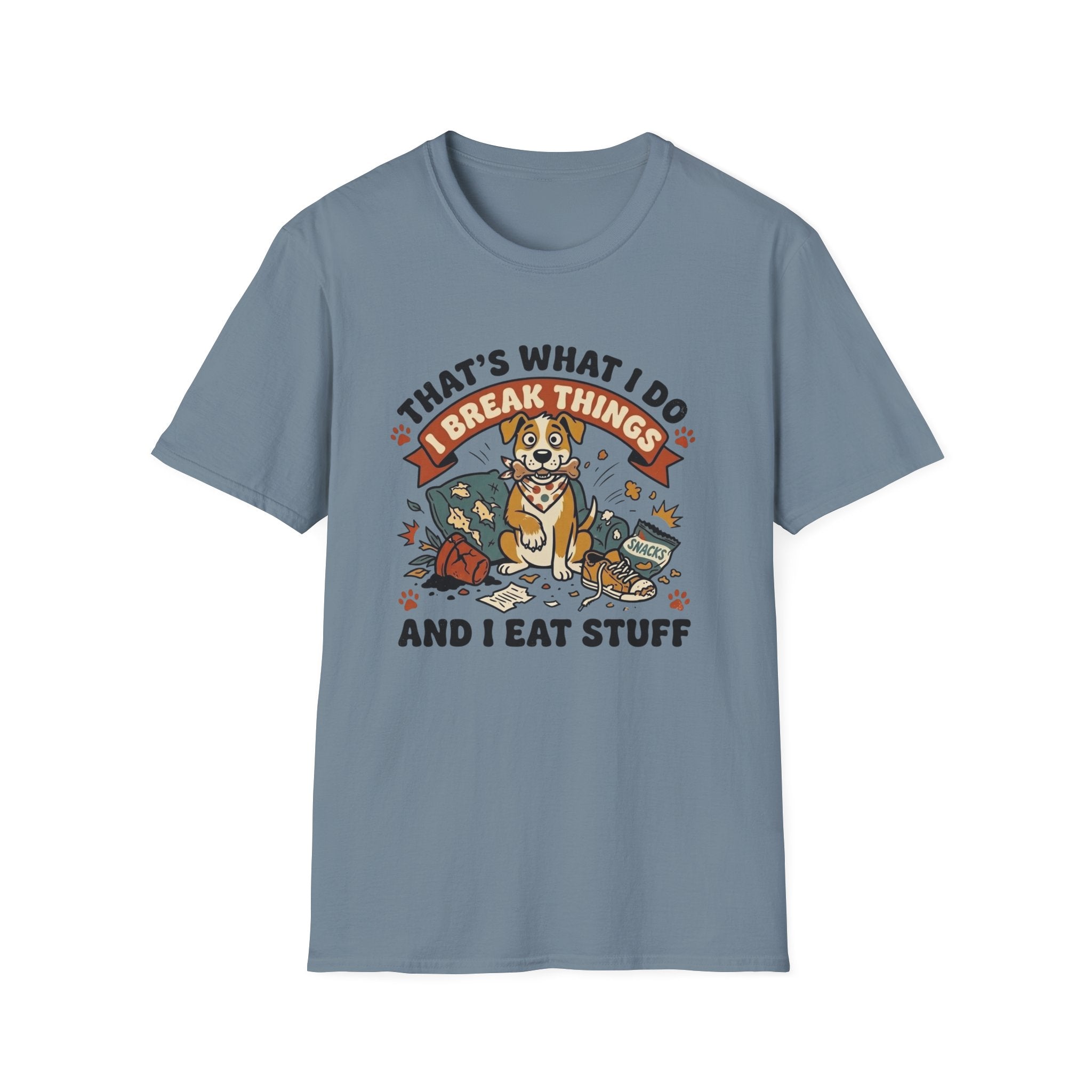 That's What I Do I Break Things I Eat Stuff Graphic T-Shirt