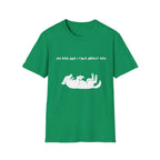 My Dog and I Talk About You T-Shirt