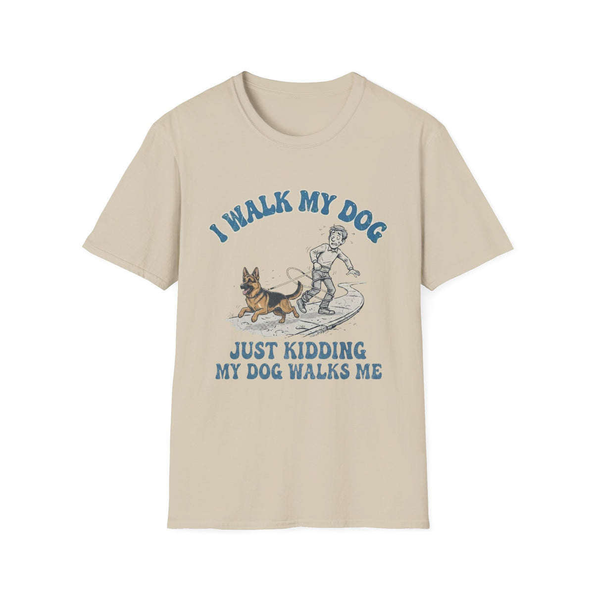 I Walk My Dog T-Shirt