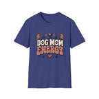 Dog Mom Energy T-Shirt