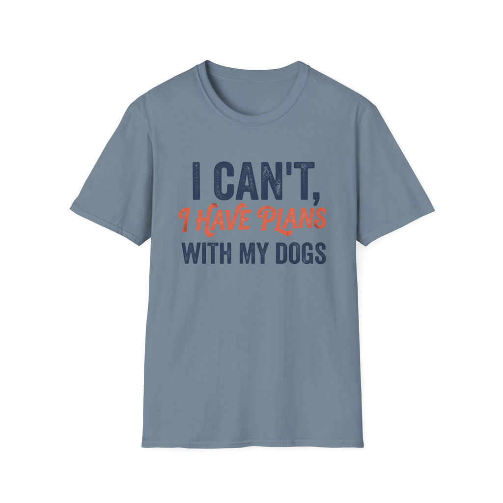 Plans With My Dogs T-Shirt