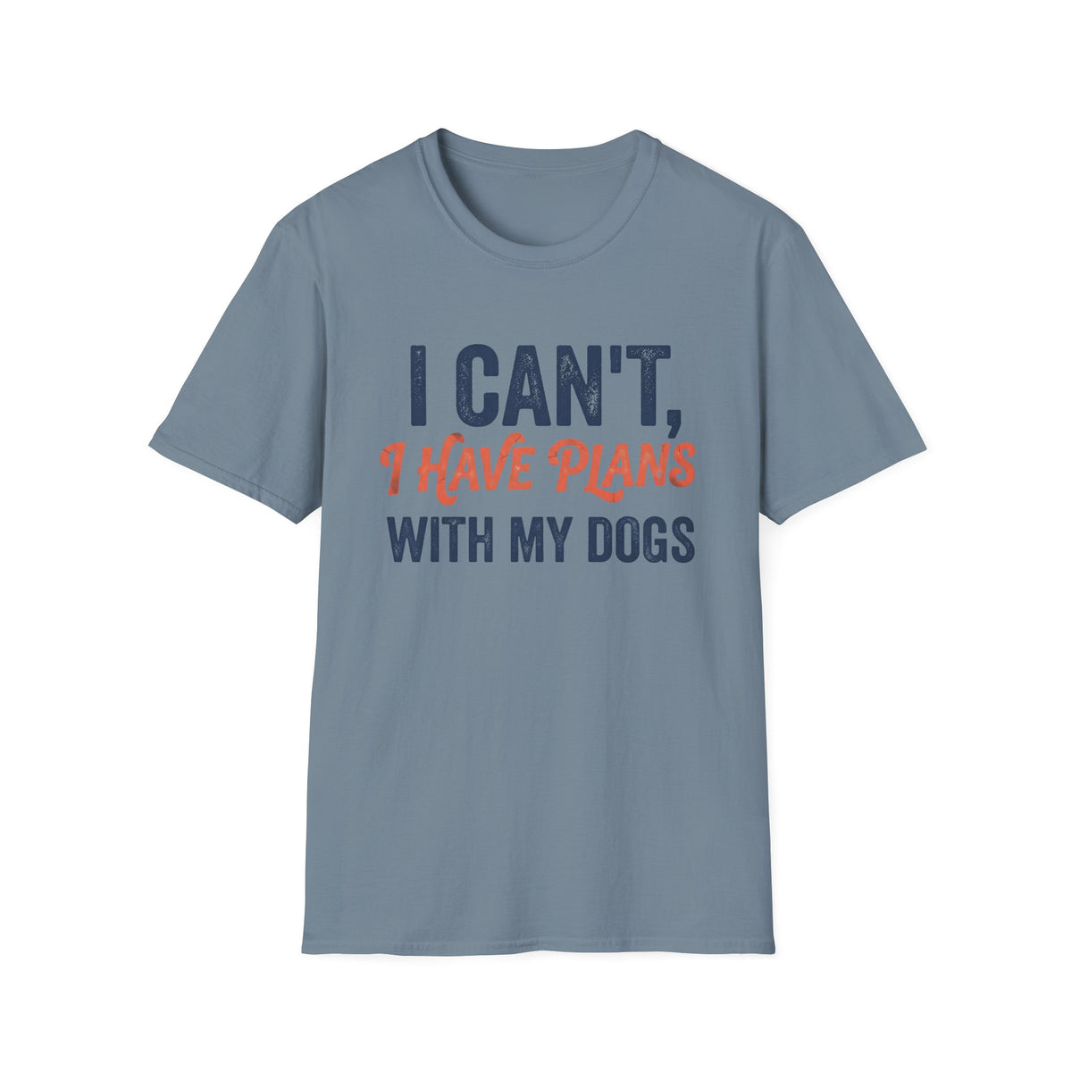 Plans With My Dogs T-Shirt