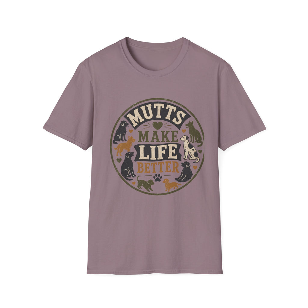 Mutts Make Life Better T-Shirt