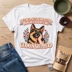 Never Understand GSD T-Shirt