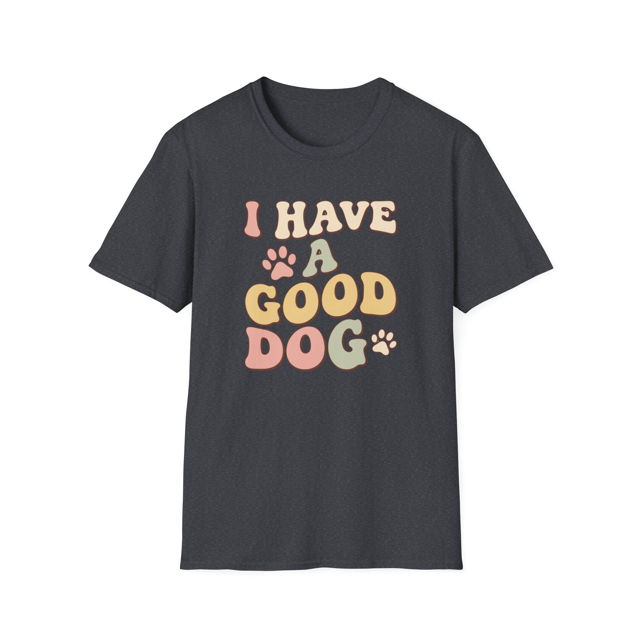 I Have A Good Dog Retro T-Shirt