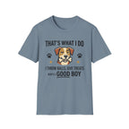 That's What I Do Throw Balls Give Treats Who's A Good Boy T-Shirt