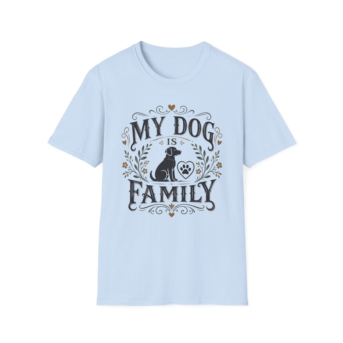 My Dog Is Family T-Shirt