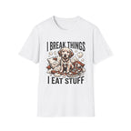 I Break Things I Eat Stuff Puppy T-Shirt