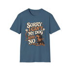 Sorry I Can't T-Shirt