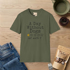 A Day Without Dogs T-Shirt