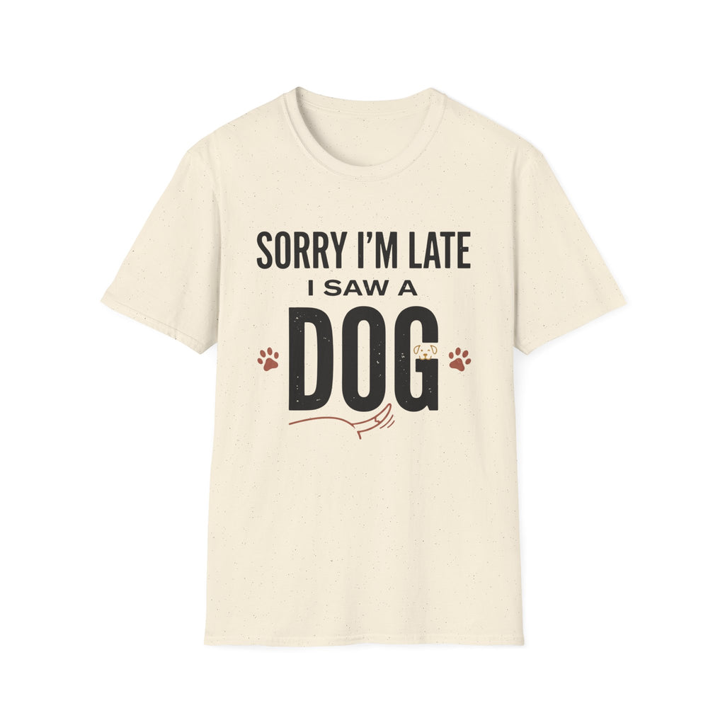 Sorry I'm Late I Saw A Dog Wag T-Shirt