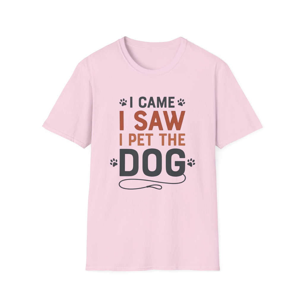 I Came I Saw I Pet The Dog T-Shirt