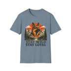 Stay Wild Stay Loyal T-Shirt