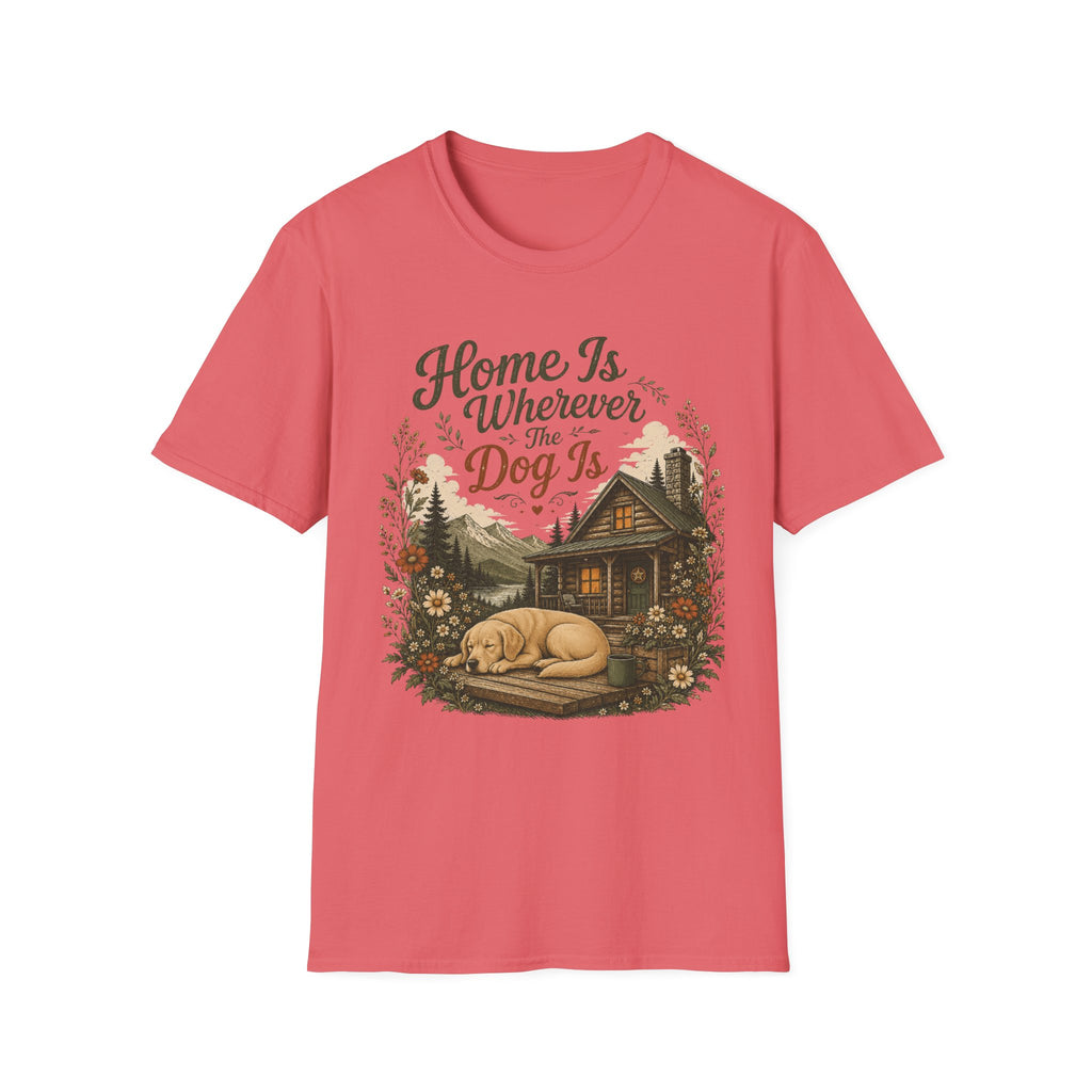 Home is Wherever The Dog Is T-Shirt