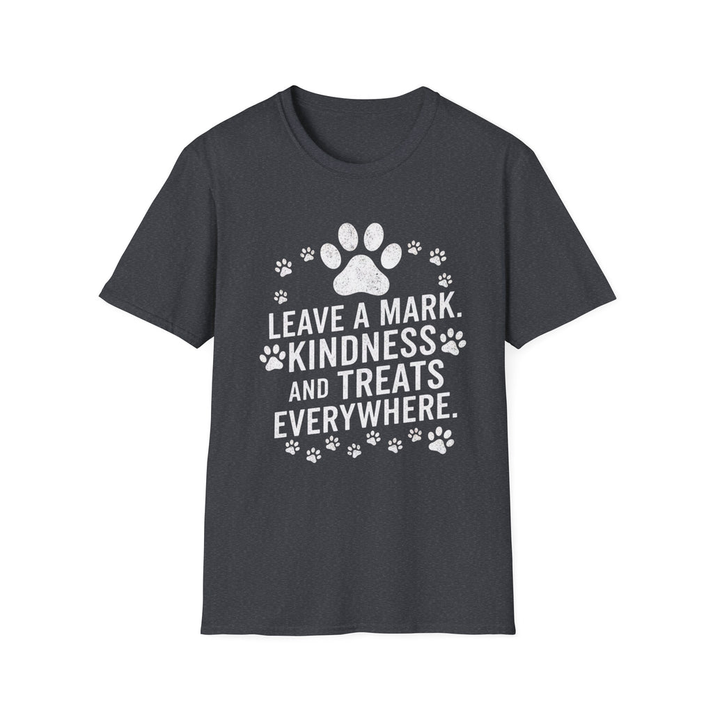 Leave A Mark Kindness and Treats Everywhere T-Shirt