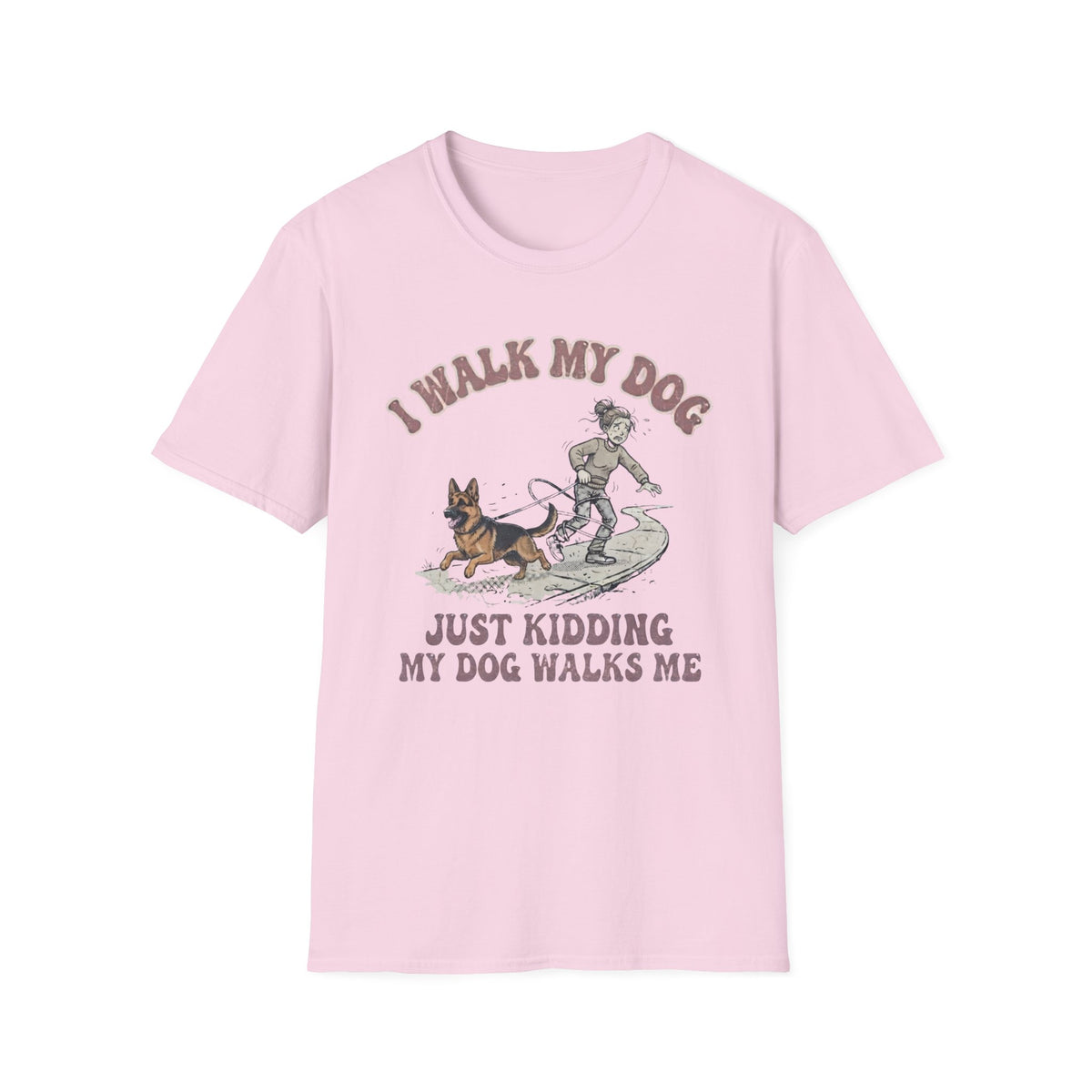 My Dog Walks Me T-Shirt
