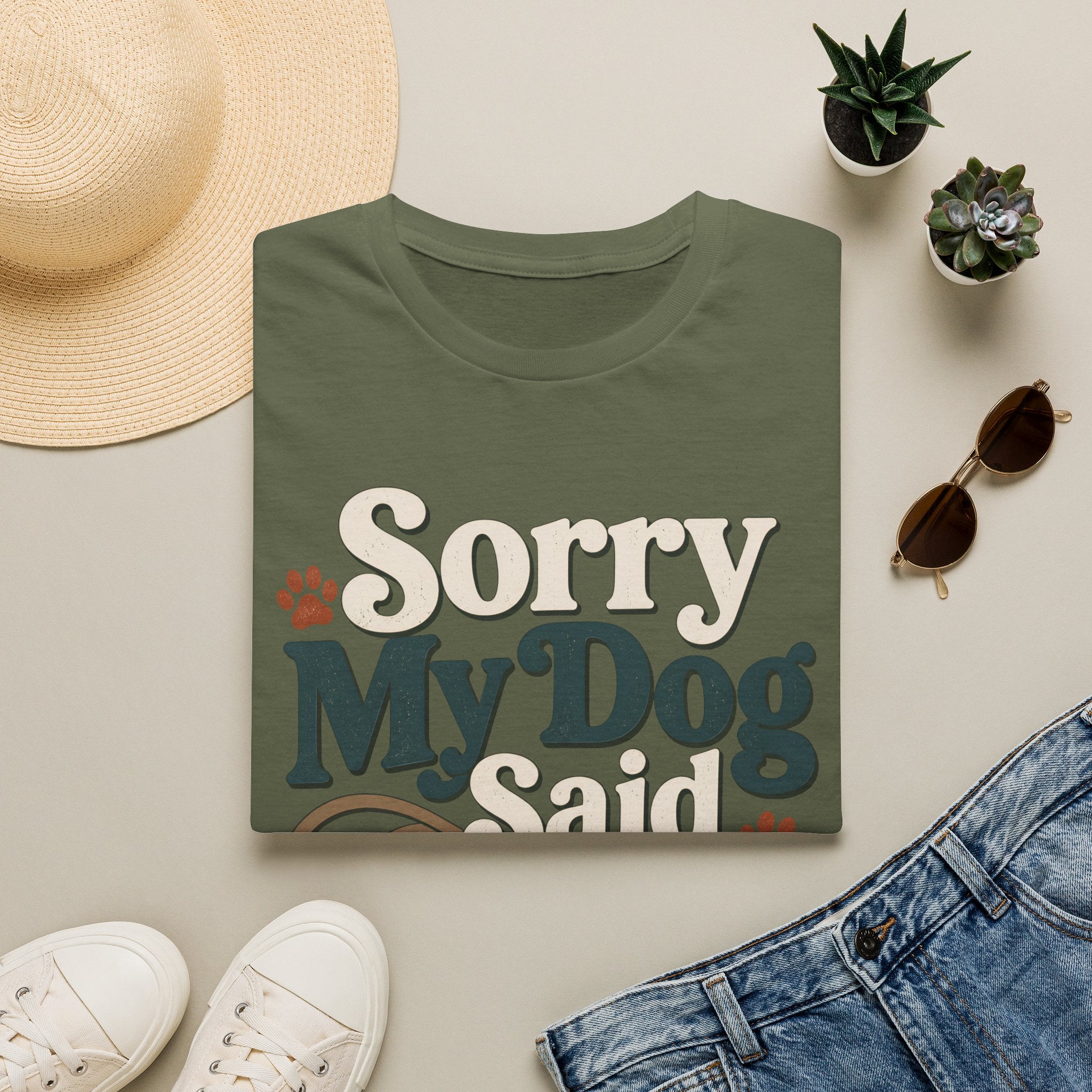 Sorry My Dog Said No T-Shirt