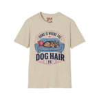 Home is Where The Dog Hair Is T-Shirt