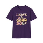 I Have A Good Dog Retro T-Shirt