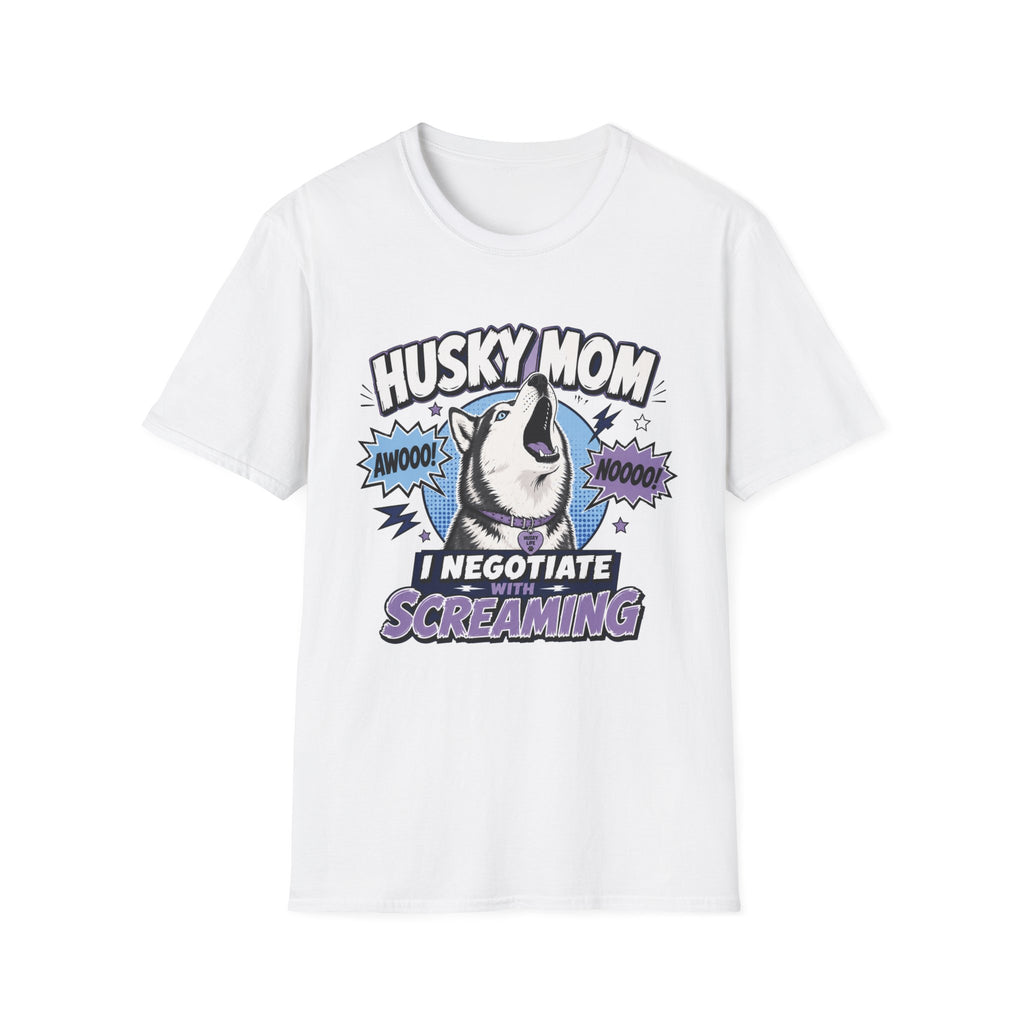 Husky Mom I Negotiate With Screaming T-shirt
