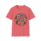 Mutts Make Life Better T-Shirt